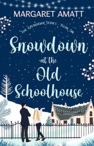 Knjiga Snowdown at the Old Schoolhouse Margaret Amatt