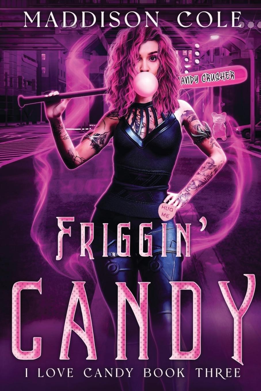 Knjiga Friggin' Candy Maddison Cole