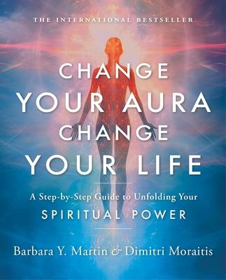 Kniha Change Your Aura, Change Your Life Dimitri Moraitis