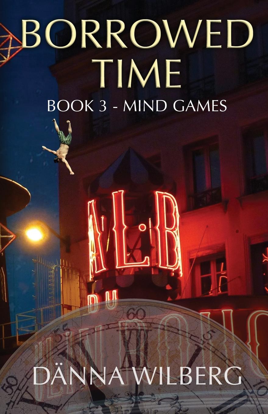 Knjiga Borrowed Time Dänna Wilberg