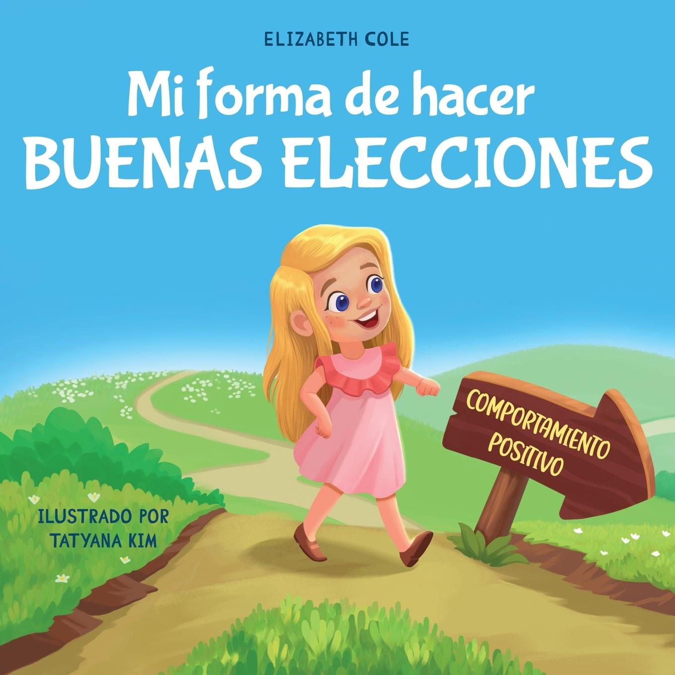 Knjiga Mi forma de hacer buenas elecciones 