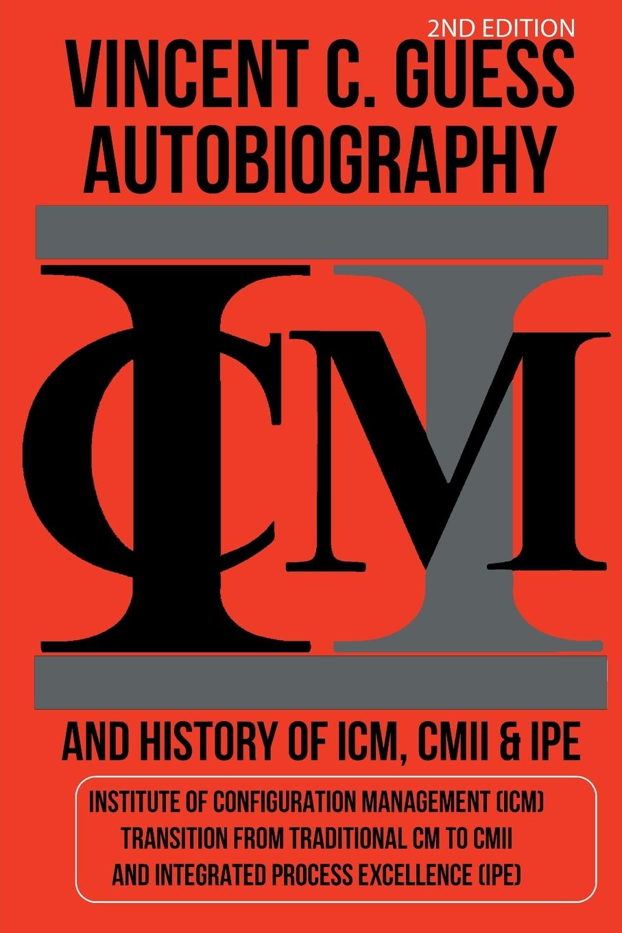 Книга Vincent C. Guess Autobiography and History of ICM, CMII & IPE 