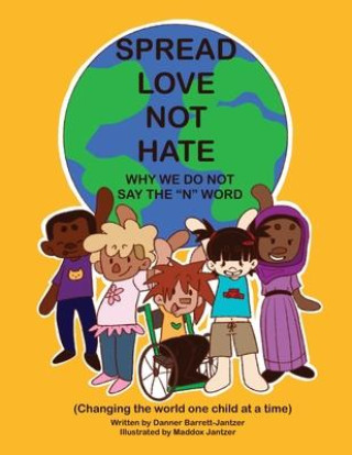 Knjiga Spread Love Not Hate Danner Barrett-Jantzer