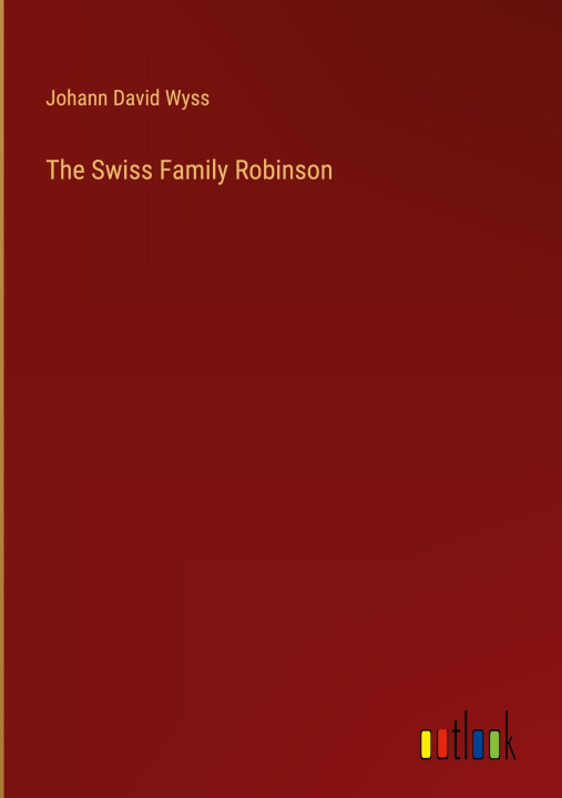Könyv The Swiss Family Robinson 