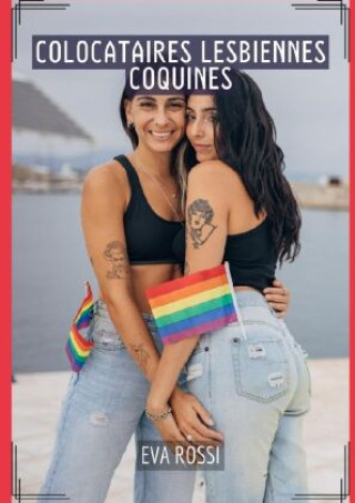 Kniha Colocataires Lesbiennes Coquines Eva Rossi
