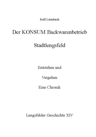 Kniha Der Konsum Backwarenbetrieb Stadtlengsfeld 