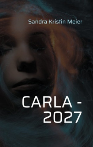 Книга Carla - 2027 Sandra Kristin Meier