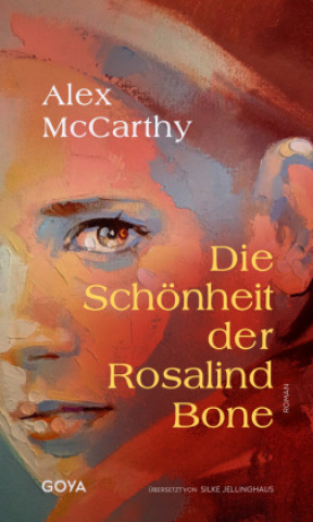 Βιβλίο Die Schönheit der Rosalind Bone Alex McCarthy