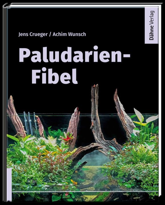 Kniha Paludarien-Fibel Achim Wunsch