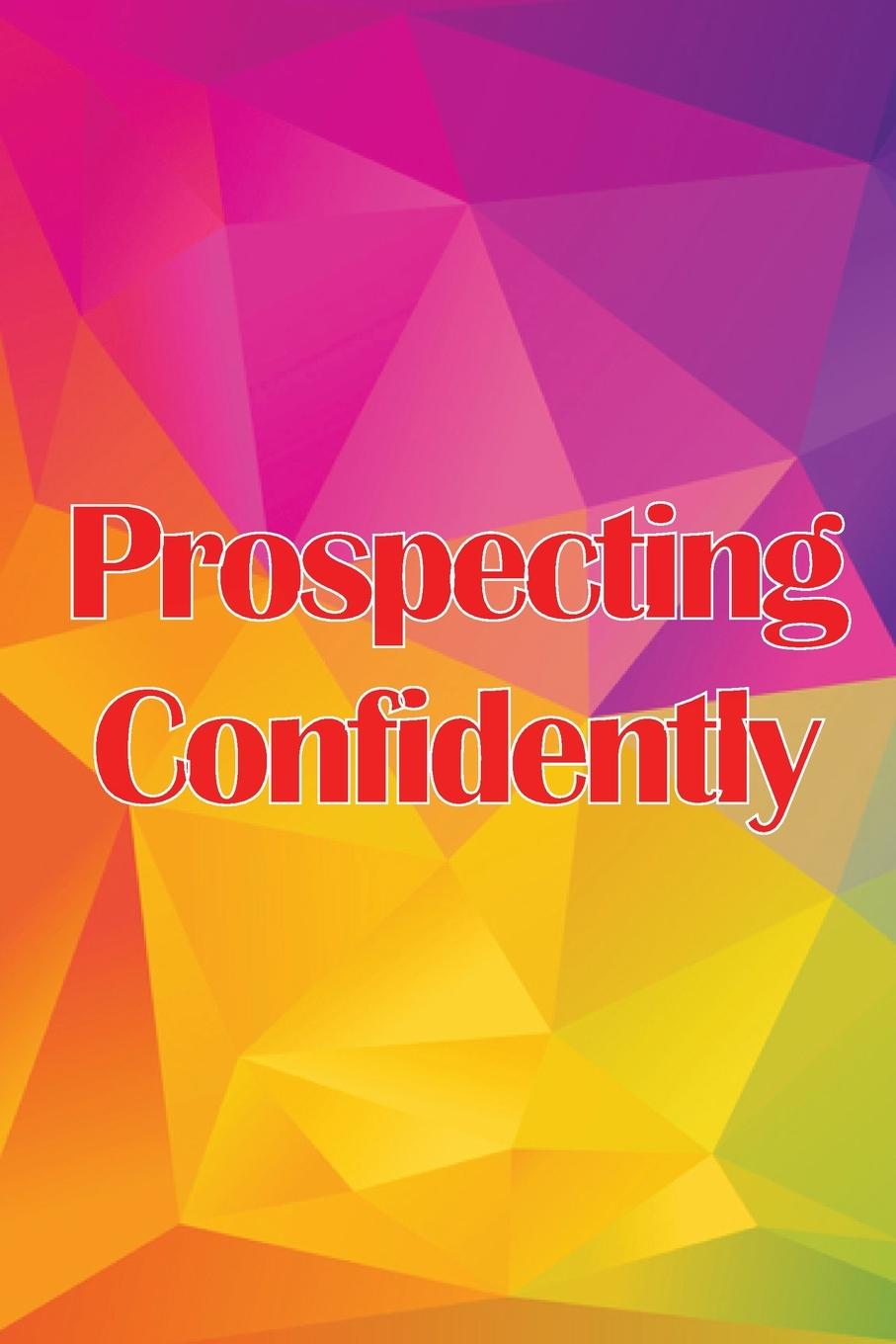 Knjiga Prospecting Confidently Julian Carasco