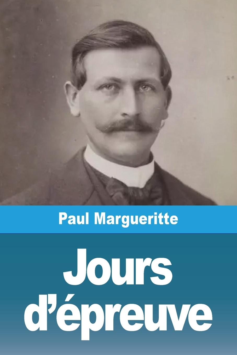 Knjiga Jours d'épreuve Paul Margueritte