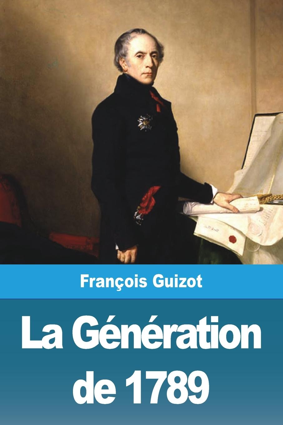 Knjiga La Génération de 1789 François Guizot