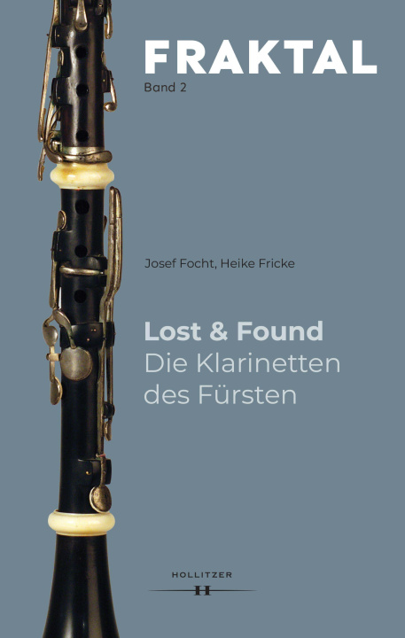 Knjiga Lost & Found. Die Klarinetten des Fürsten Heike Fricke