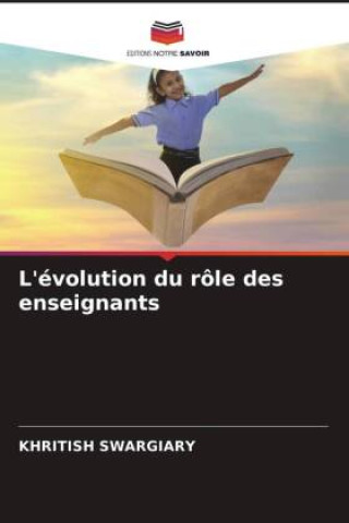 Knjiga L'évolution du rôle des enseignants Khritish Swargiary