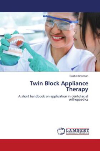 Knjiga Twin Block Appliance Therapy Roshni Krishnan