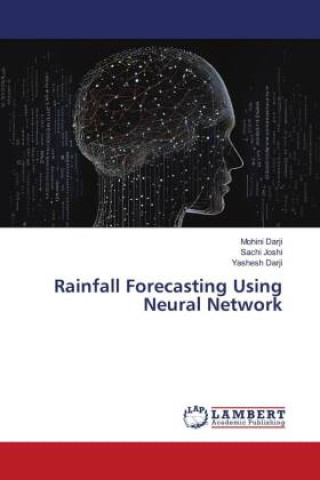 Knjiga Rainfall Forecasting Using Neural Network Sachi Joshi