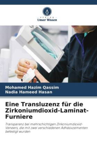 Könyv Eine Transluzenz für die Zirkoniumdioxid-Laminat-Furniere Nadia Hameed Hasan