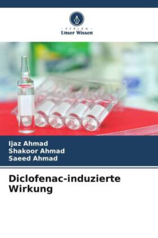 Book Diclofenac-induzierte Wirkung Shakoor Ahmad