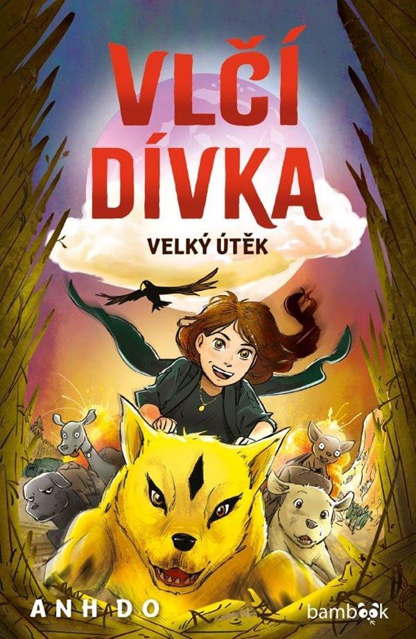 Könyv Vlčí dívka 2 - Velký útěk Anh Do