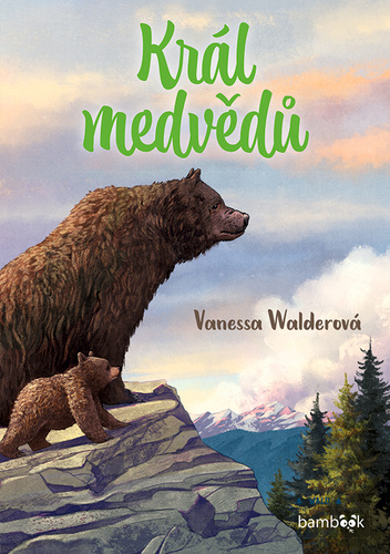 Kniha Král medvědů Vanessa Walderová