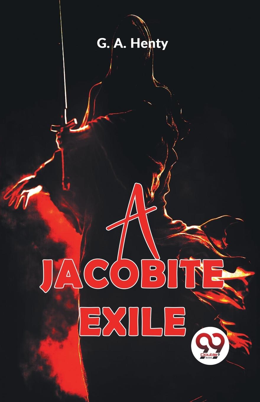 Knjiga A Jacobite Exile Henty G.A.