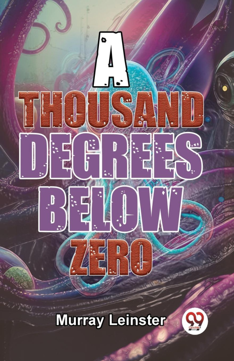 Knjiga A Thousand Degrees Below Zero Murray Leinster