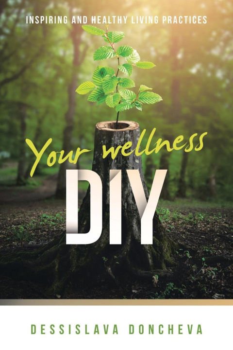 Knjiga Your wellness DIY Dessislava Doncheva