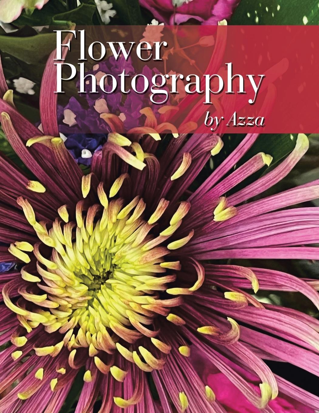 Knjiga Flower Photography by Azza Azza