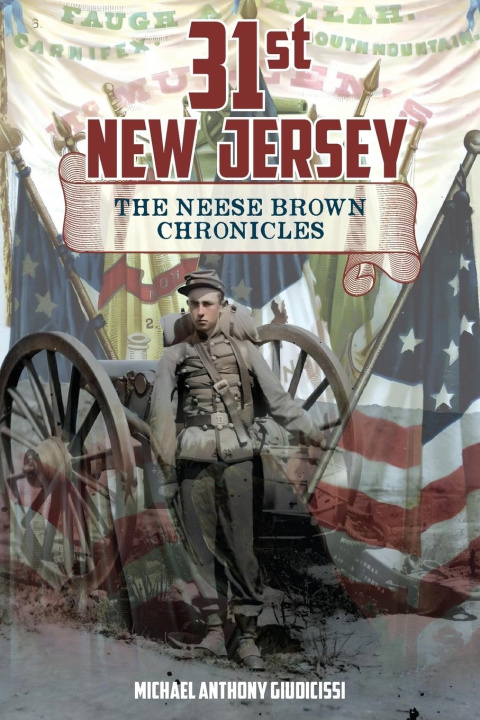 Buch 31st New Jersey, The Neese Brown Chronicles Michael Anthony Giudicissi