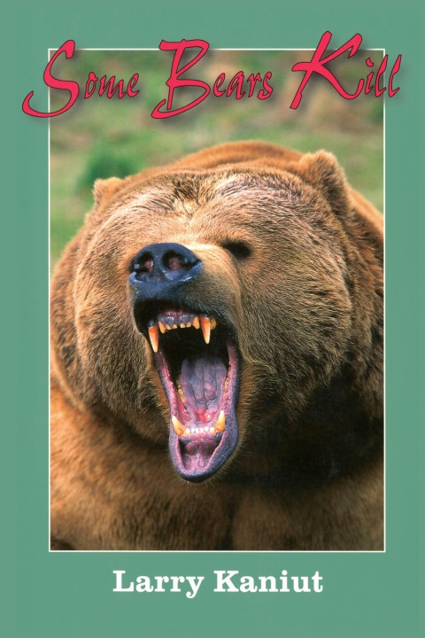 Knjiga Some Bears Kill Larry Kaniut