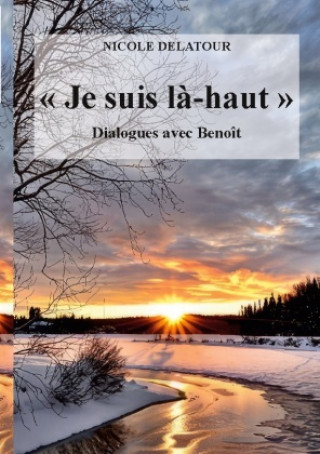 Knjiga JE SUIS HAUT DIALOGUES AVEC BENO T DELATOUR NICOLE