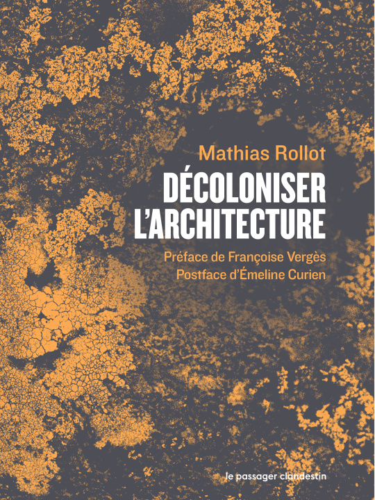 Könyv Décoloniser l'architecture Mathias ROLLOT