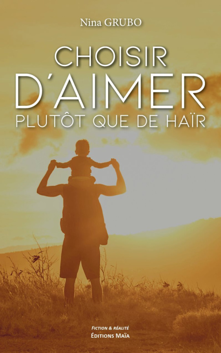 Knjiga Choisir d'aimer plutôt que de haïr Grubo