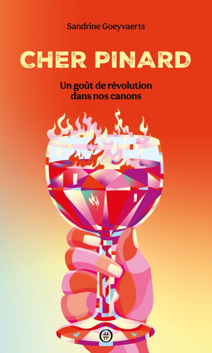 Kniha Cher Pinard - Un goût de révolution dans nos canons Sandrine GOEYVAERTS