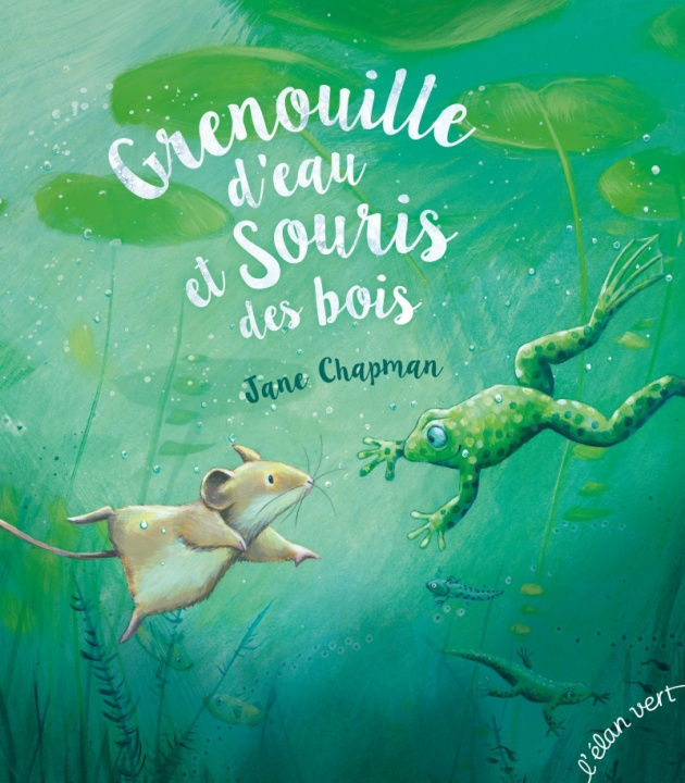 Knjiga Grenouille d'eau et Souris des bois Jane CHAPMAN