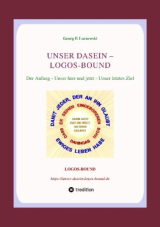 Könyv UNSER DASEIN -- LOGOS-BOUND Georg P. Loczewski