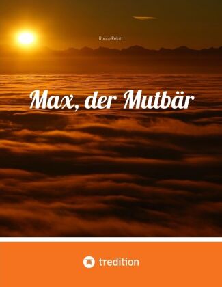 Knjiga Max, der Mutbär Rocco Rekitt