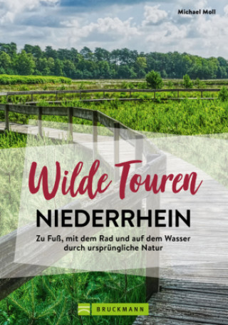 Knjiga Wilde Touren Niederrhein Michael Moll