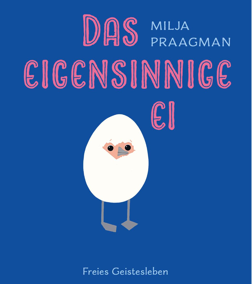 Knjiga Das eigensinnige Ei Milja Praagman