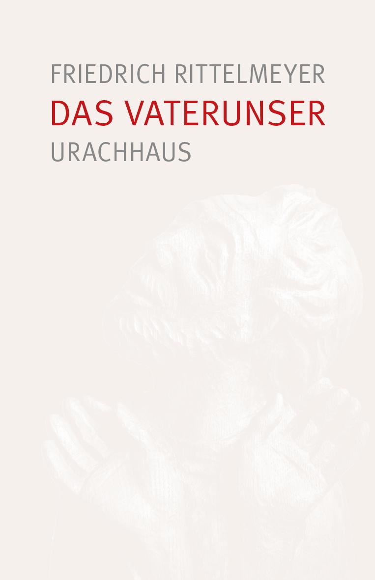 Knjiga Das Vaterunser Friedrich Rittelmeyer