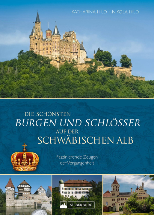 Carte Die schönsten Burgen und Schlösser der Schwäbischen Alb Nikola Hild