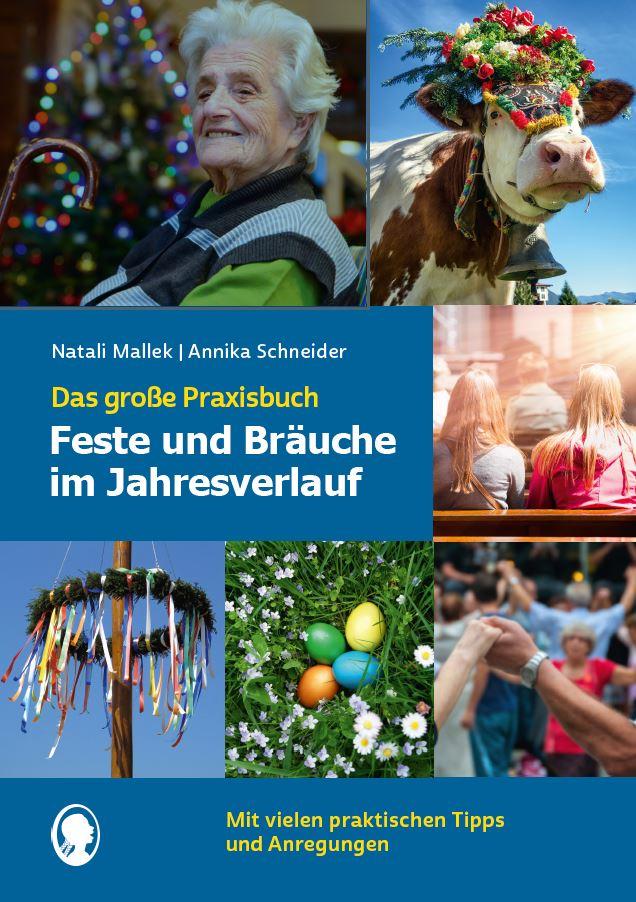 Kniha Feste und Bräuche im Jahresverlauf. Das große Praxisbuch Annika Schneider