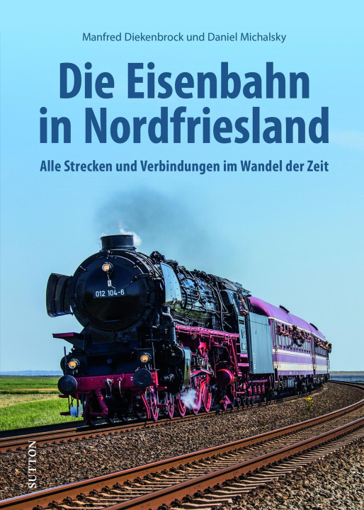 Carte Die Eisenbahn in Nordfriesland Daniel Michalsky