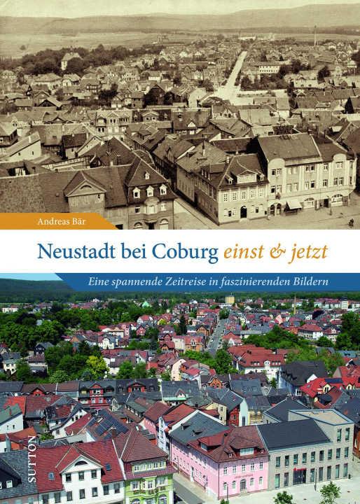 Carte Neustadt bei Coburg einst und jetzt 