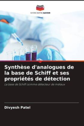 Knjiga Synth?se d'analogues de la base de Schiff et ses propriétés de détection Divyesh Patel
