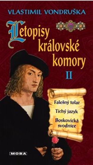 Book Letopisy královské komory II. - Falešný tolar / Tichý jazyk / Boskovická svodnice Vlastimil Vondruška