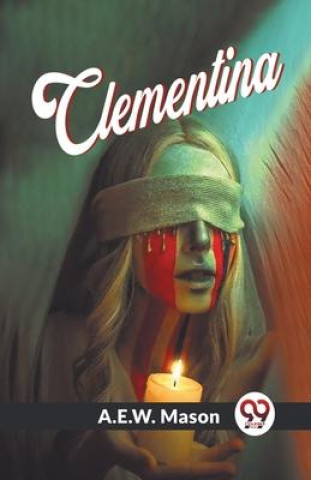 Knjiga Clementina A.E.W. Mason