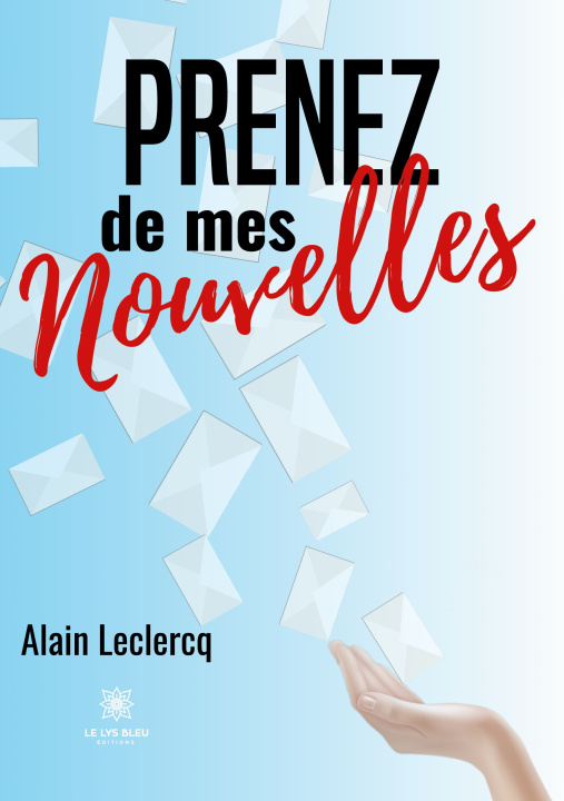 Knjiga PRENEZ DE MES NOUVELLES ALAIN LECLERCQ