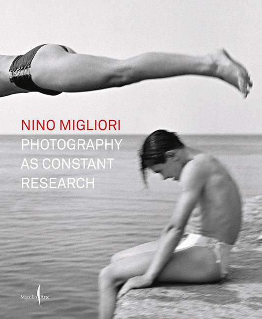 Kniha Nino Migliori: Photography as Constant Research 