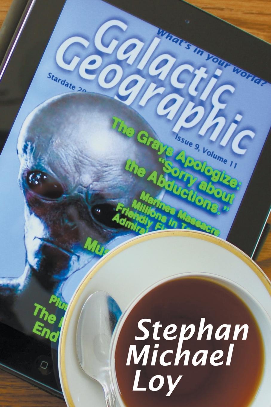 Knjiga Galactic Geographic Stephan Michael Loy